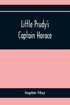 Little Prudy'S Captain Horace - May, Sophie