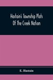Hastain'S Township Plats Of The Creek Nation