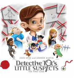 Detective Tot's Little Suspects - Spike, John; Martin, Andrew