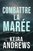 Combattre la marée (Vaincre les ténèbres, #2) (eBook, ePUB)