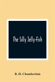 The Silly Jelly-Fish