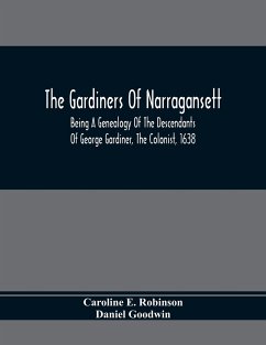 The Gardiners Of Narragansett - E. Robinson, Caroline; Goodwin, Daniel