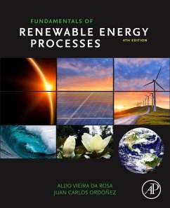 Fundamentals of Renewable Energy Processes - da Rosa, Aldo Vieira (Stanford University, Professor Emeritus (decea; Ordonez, Juan Carlos (Professor of Mechanical Engineering, Departmen