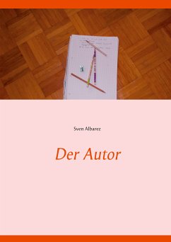 Der Autor (eBook, ePUB) - Albarez, Sven
