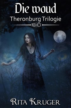 Die Woud (Theronburg Trilogie) (eBook, ePUB) - Kruger, Rita