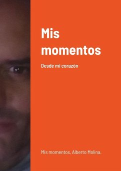 Mis momentos - Molina Pérez, Luis Alberto