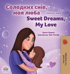 Sweet Dreams, My Love (Ukrainian English Bilingual Children's Book) - Admont, Shelley; Books, Kidkiddos