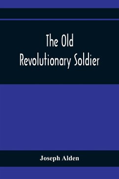 The Old Revolutionary Soldier - Alden, Joseph