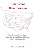 The Long Red Thread: How Democratic Dominance Gave Way to Republican Advantage in Us House Elections