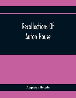 Recollections Of Auton House - Hoppin, Augustus