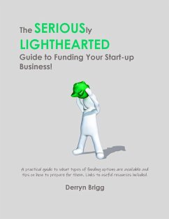 Cover The Seriously Lighthearted Guide to Funding Your Start-up Business! (The Seriously Lighthearted Guide Series, #4) (eBook, ePUB)