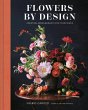 Flowers by Design: Floral Arrangements... - Bild 1