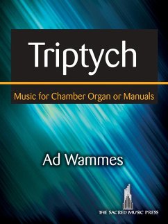 Cover Triptych: Music for Chamber Organ or Manuals