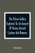 The Picture Gallery Explored, Or, An... - Bild 1