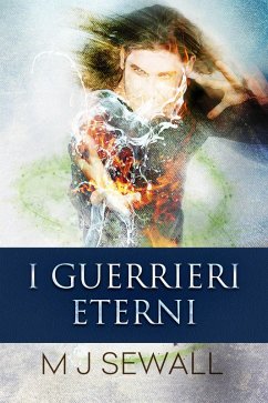 I Guerrieri Eterni (eBook, ePUB) - Sewall, M. J.