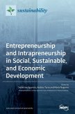 Entrepreneurship and Intrapreneurship in Social, Sustainable, and Economic Development
