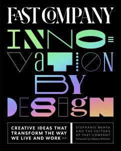 Fast Company Innovation by Design: Creative Ideas That Transform the Way We Live and Work - Mehta, Stephanie; Editors of Fast Company