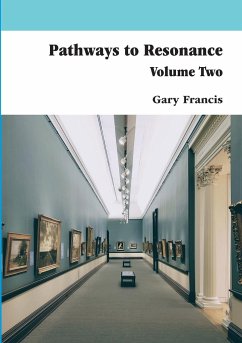 Pathways To Resonance Volume Two Full Colour version - Francis, Gary