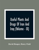 Useful Plants And Drugs Of Iran And Iraq (Volume - IX)
