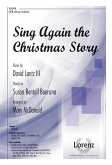 Sing Again the Christmas Story Sing Again the Christmas Story