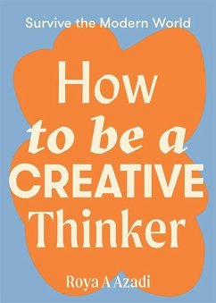 Cover How to Be a Creative Thinker
