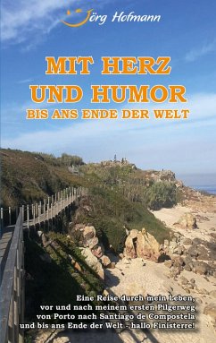 Mit Herz und Humor bis ans Ende der Welt (eBook, ePUB) - Hofmann, Jörg
