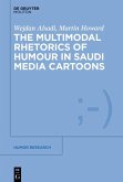 The Multimodal Rhetoric of Humour in Saudi Media Cartoons (eBook, ePUB)