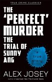 'Perfect' Murder-The Trial of Sunny Ang (eBook, ePUB)
