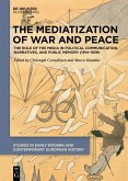 The Mediatization of War and Peace (eBook, ePUB)