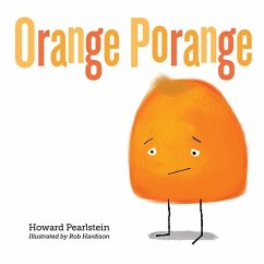 Orange Porange (eBook, ePUB) - Pearlstein, Howard