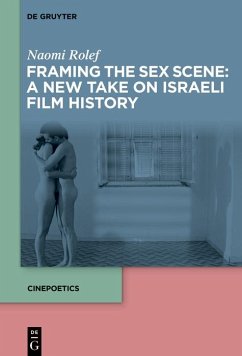 Cover Framing the Sex Scene: A New Take on Israeli Film History (eBook, ePUB)