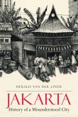 Jakarta-History of a Misunderstood City (eBook, ePUB)
