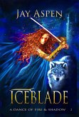Iceblade (A Dance of Fire & Shadow, #2) (eBook, ePUB)