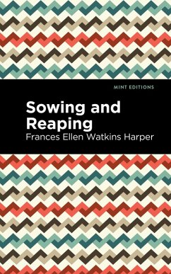 Sowing and Reaping (eBook, ePUB) - Harper, Frances Ellen Watkins