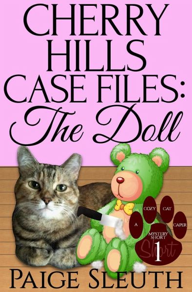 Cherry Hills Case Files: The Doll: A Short, Small-Town Animal Cozy Mystery (Cozy Cat Caper Mystery Short, #1) (eBook, ePUB)
