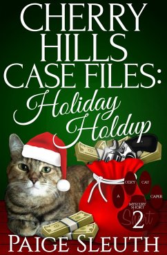 Cherry Hills Case Files: Holiday Holdup: A Humorous Christmas Whodunit Special (Cozy Cat Caper Mystery Short, #2) (eBook, ePUB) - Sleuth, Paige