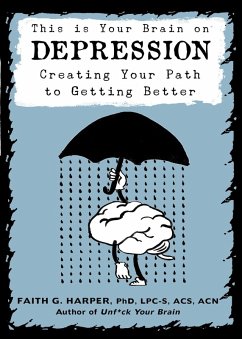 This is Your Brain on Depression (eBook, ePUB) - Faith G. Harper