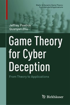 Game Theory for Cyber Deception (eBook, PDF) - Pawlick, Jeffrey; Zhu, Quanyan