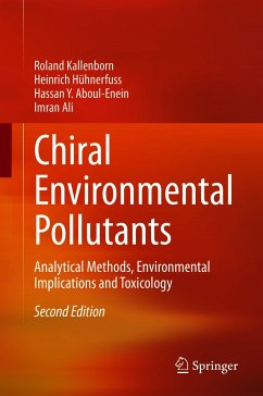 Chiral Environmental Pollutants (eBook, PDF) - Kallenborn, Roland; Hühnerfuss, Heinrich; Aboul-Enein, Hassan Y.; Ali, Imran