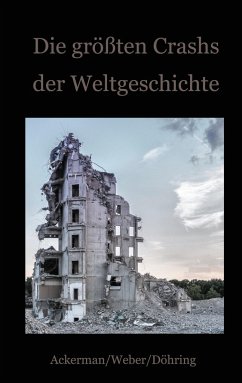 Die größten Crashs der Weltgeschichte - Döhring, Daniela;Frank, Ackerman;Fritz, Weber