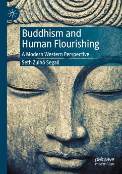 Buddhism and Human Flourishing - Segall, Seth Zuih