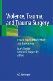 Violence, Trauma, and Trauma Surgery