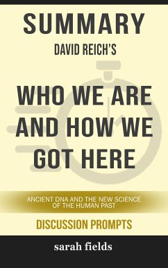 Who We Are and How We Got Here: Ancient DNA and the New Science of the Human Past” by David Reich (Discussion Prompts) (eBook, ePUB) - Fields, Sarah