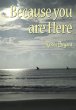 Because You Are Here (eBook, ePUB) - Bild 1