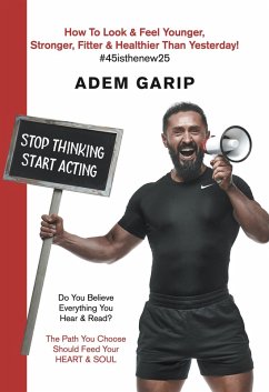 Stop Thinking Start Acting (eBook, ePUB) Stop Thinking Start Acting (eBook, ePUB)