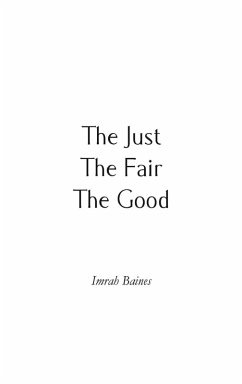 Just, The Fair, The Good (eBook, ePUB)