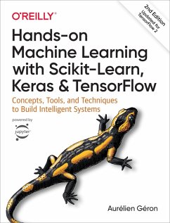 Hands-On Machine Learning with Scikit-Learn, Keras, and TensorFlow (eBook, ePUB) - Geron, Aurelien