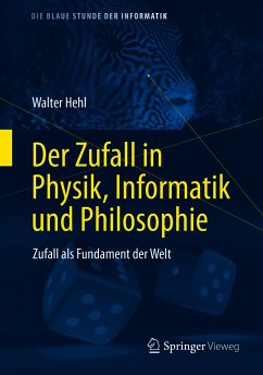 Der Zufall in Physik, Informatik und Philosophie (eBook, PDF) - Hehl, Walter