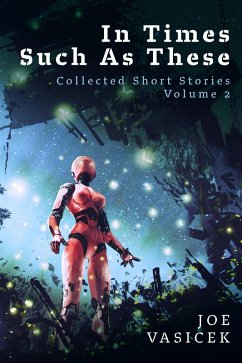 Cover In Times Such As These (Collected Short Stories, #2) (eBook, ePUB)
