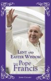 Lent Easter Wisdom from Pope Francis (eBook, ePUB)